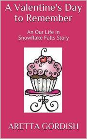 A Valentine's Day to Remember: An Our Life in Snowflake Falls Story