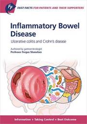 Fast Facts for Patients and their Supporters: Inflammatory Bowel Disease: Ulcerative Colitis and Crohn's Disease