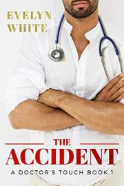The Accident: A Doctor's Touch (Book 1)