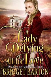 A Lady Defying All for Love: A Historical Regency Romance Book (Noble Hearts and Hidden Desires)