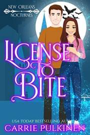 License to Bite: A Frightfully Funny Paranormal Romantic Comedy (New Orleans Nocturnes Book 1)