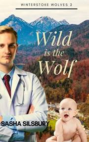 Wild is the Wolf: an MM Wolf Shifter Mpreg Romance (Winterstoke Wolves Book 2)