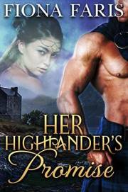Her Highlander’s Promise: Scottish Medieval Highlander Romance (Highlanders of Cadney Book 4)
