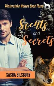 Scents and Secrets: an MM Wolf Shifter Mpreg Romance (Winterstoke Wolves Book 3)