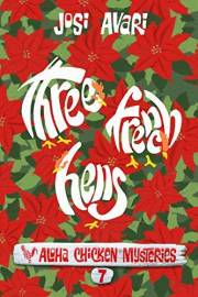 Three French Hens: A cozy Christmas mystery in Hawaii (Aloha Chicken Mysteries Book 7)