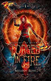 Forged in Fire: A Greek Mythology Academy Retelling (Academy of Olympus Book 1)