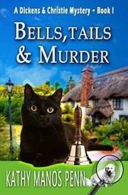 Bells, Tails & Murder: A Cozy English Animal Mystery (A Dickens & Christie Mystery Book 1)