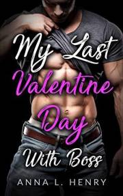 My Last Valentine Day With Boss (My Last Valentine Day Series Book 1)