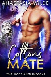 Colton's Mate: A Fated Mates Paranormal Shifter Romance (Wild Blood Shifters Book 2)