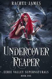 Undercover Reaper (Eerie Valley Supernaturals Book 1)