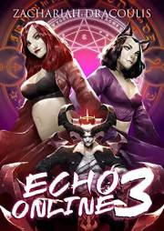 Echo Online 3: A GameLit Harem