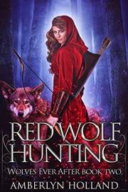 Red Wolf Hunting (Wolves Ever After Book 2)