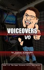 Voiceovers: A Super Business ∙ A Super Life: The cozy stressful beautiful harried awesome funny magically super life of a mil