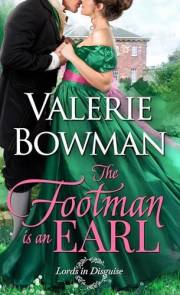 The Footman is an Earl: A Steamy Regency Historical Romance (Lords in Disguise Book 1)