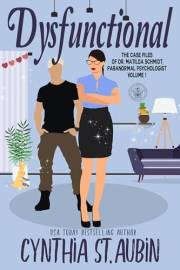 Dysfunctional (The Complete Case Files of Dr. Matilda Schmidt Book 1)
