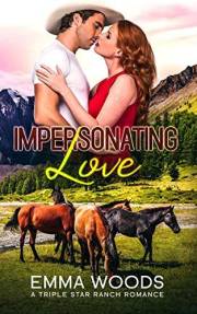 Impersonating Love: Christian Contemporary Romance (Triple Star Ranch Romance Book 5)