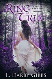 Ring True: Hidden Kingdom Romantasy trilogy (Kavin Cut Chronicles Book 1)