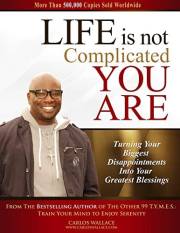 Life is not Complicated, You Are (College Edition)