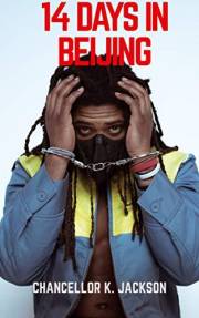 14 Days in Beijing: The Short Story Part I (14 Days in Beijing Short Story Edition Book 1)