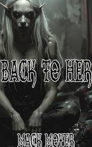 Back to Her: An Extreme Horror Novella