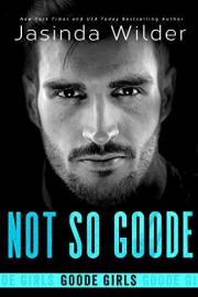 Not So Goode (The Badd Brothers Book 15)