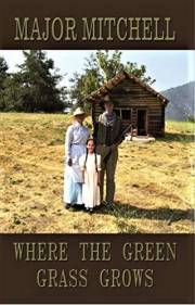 Where the Green Grass Grows: Book Two of the Manhunter Series