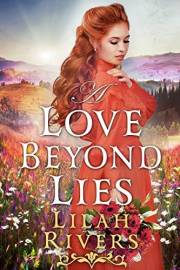 A Love Beyond Lies: An Inspirational Historical Romance Book (Love and Valor on the Frontier)