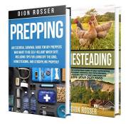 Prepping and Homesteading: What You Need to Know to Be Self-Reliant When STHF, Including Tips on Stockpiling, Growing Your Ow