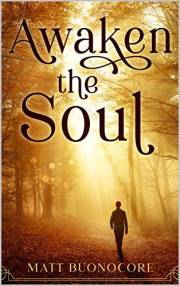 Awaken The Soul: Self Help Poetry & Spiritual Affirmations to Awaken the Soul: Part 1 of Soothe The Soul (Awakening)