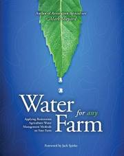 Water for Any Farm: Applying Restoration Agriculture Water Management Methods on Your Farm