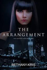 The Arrangement (The Russian Guns Book 1)
