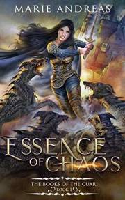 Essence of Chaos: A Portal Fantasy Adventure (The Books of the Cuari Book 1)