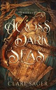 Across Dark Seas (Beneath Black Sails) Across Dark Seas (Beneath Black Sails)