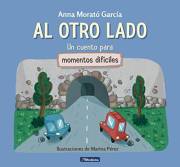 Al otro lado: Un cuento para momentos difíciles (Spanish Edition)