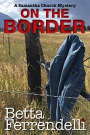 On the Border (A Samantha Church Mystery Book 5)