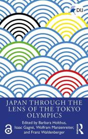 Japan Through the Lens of the Tokyo Olympics Open Access (Routledge Focus on Asia) Japan Through the Lens of the Tokyo Olympics Open Access (Routledge Focus on Asia)