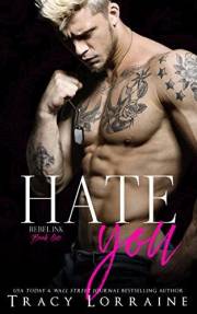 Hate You: A Steamy Enemies to Lovers British Romance (Rebel Ink Book 1)