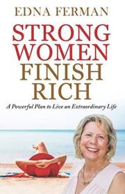 Strong Women Finish Rich: A Powerful Plan To Live An Extraordinary Life