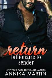 Return Billionaire to Sender: A grumpy-sunshine opposites-attract billionaire-boss romantic comedy (Billionaires of Manhattan