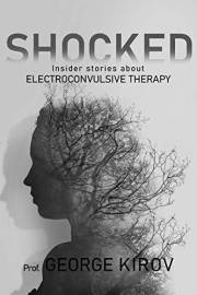 Shocked: Insider stories about electroconvulsive therapy
