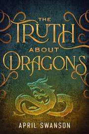 The Truth About Dragons (Dragon Warriors Book 1)