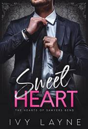 Sweet Heart (The Hearts of Sawyers Bend Book 2) Sweet Heart (The Hearts of Sawyers Bend Book 2)