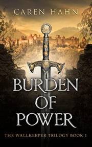 Burden of Power (The Wallkeeper Trilogy Book 1)