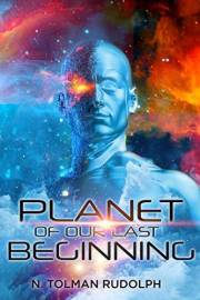 Planet of Our Last Beginning (Planet of the Red Dust Book 3)