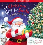 A Christmas Gift for Santa Activity Kit: A Bedtime Book