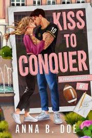 Kiss To Conquer: An Enemies-to-Lovers Sports Romance (Blairwood University Book 1)