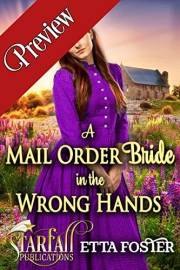 A Mail Order Bride in the Wrong Hands: A Historical Western Romance Novel