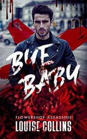Bye Baby: MM Assassin Romantic Comedy (Flowershop Assassins Book 1)