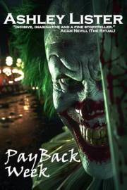 Payback Week: The Story of a Killer Clown