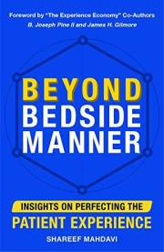 Beyond Bedside Manner: Insights on Perfecting the Patient Experience
